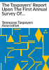 The_taxpayers__report_upon_the_first_annual_survey_of_county__city_and_town_government_in_Tennessee