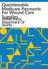 Questionable_Medicare_payments_for_wound_care_supplies